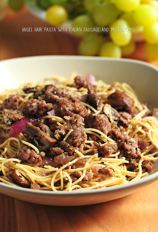 Angel Hair Pasta with Italian Sausage, Mushrooms & Herbs